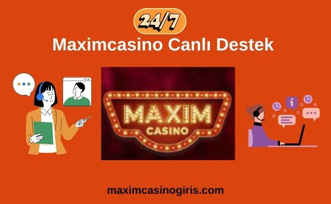 Maximcasino Canlı Destek