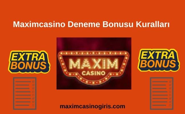 Maximcasino Deneme Bonusu Kuralları